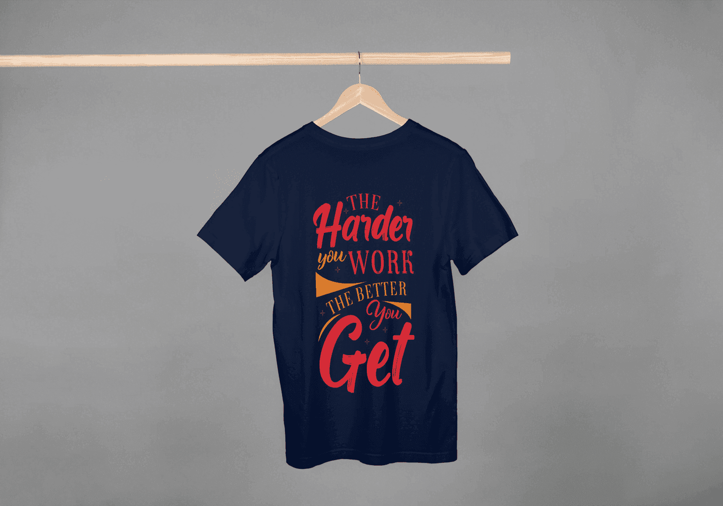 The Harder You Work The Better You Get Gym: Motivational Tee - Essentia Attire