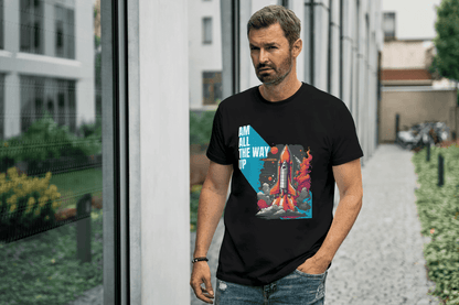 Am All The Way Up: Motivational Space Exploration Tee - Essentia Attire