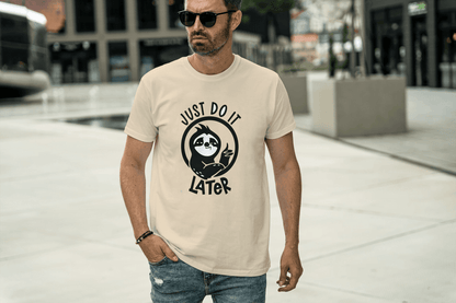 Lazy Sloth Humor: Just Do It Later - Essentia Attire