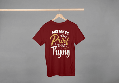 Mistakes Are Proof You're Trying Motivational: Growth Mindset Tee - Essentia Attire