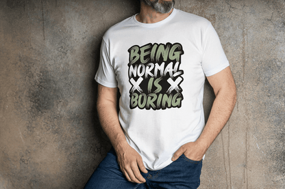 Being Normal Is Boring: Anti-Conformity Graphic Tee - Essentia Attire